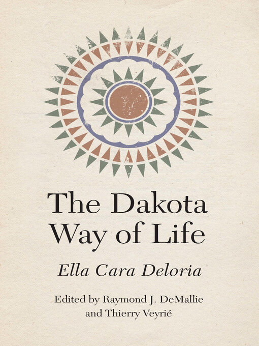 Title details for The Dakota Way of Life by Ella Cara Deloria - Available